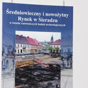 Zdjęcie "ŚREDNIOWIECZNY I NOWOŻYTNY RYNEK W SIERADZU w świetle ratowniczych badań archeologicznych" 1