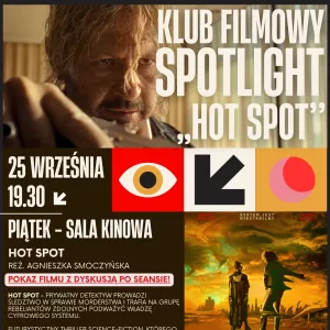 KLUB FILMOWY SPOTLIGHT - FILM HOT SPOT